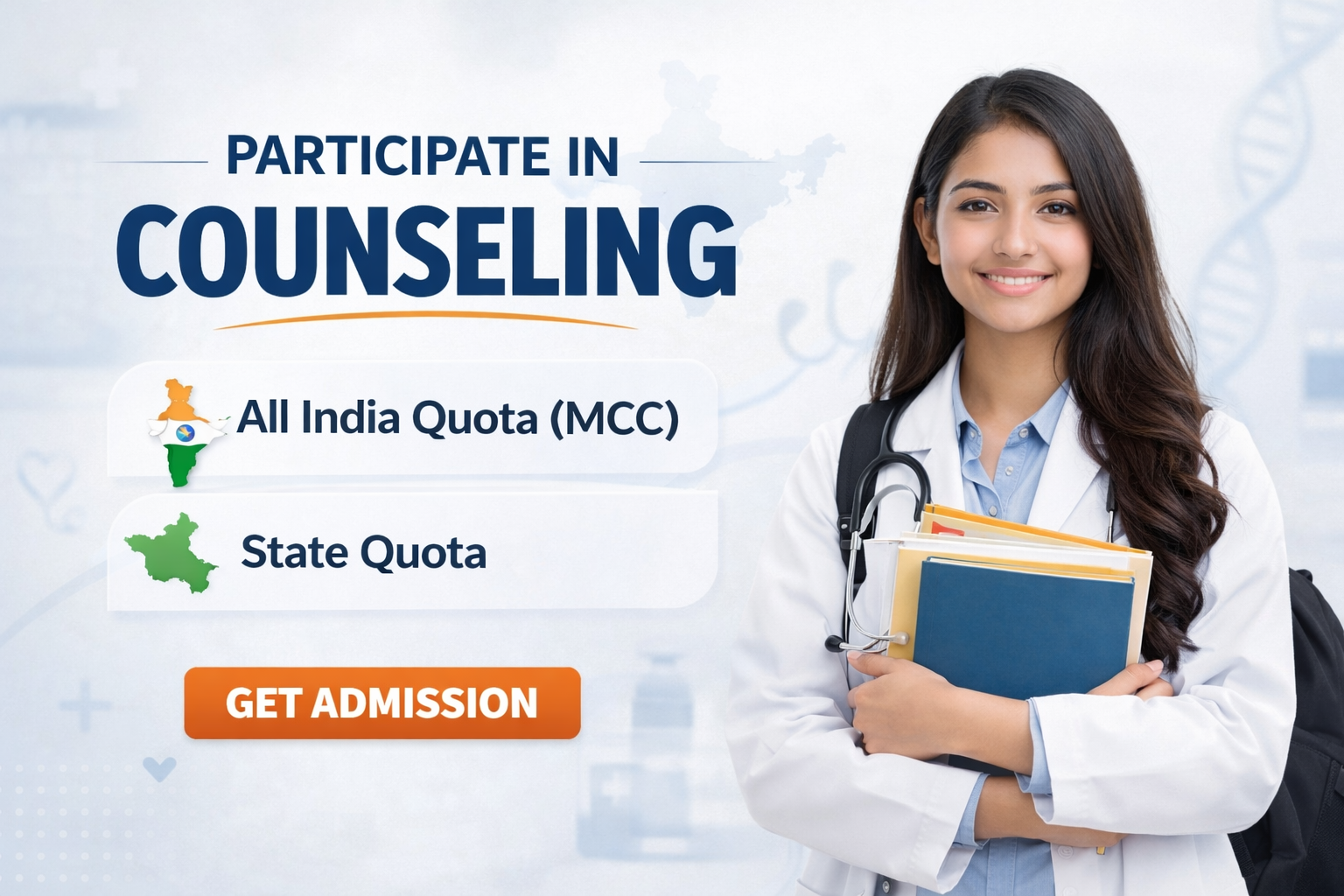 Participate in counseling:  All India Quota (MCC) / State Quota